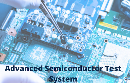 Advanced Semiconductor Test System