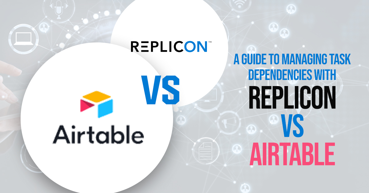 A-Guide-to-Managing-Task-Dependencies-with-Replicon-vs-Airtable