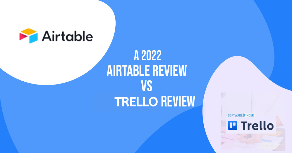 2022 Airtable Review vs Trello Review