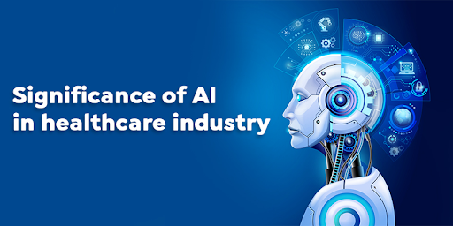 Need and Significance of AI in healthcare industry