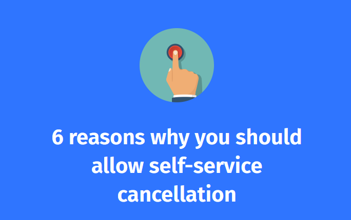 The Rise of Self-Service Cancellation: How Companies are Empowering Customers and Reducing Costs?