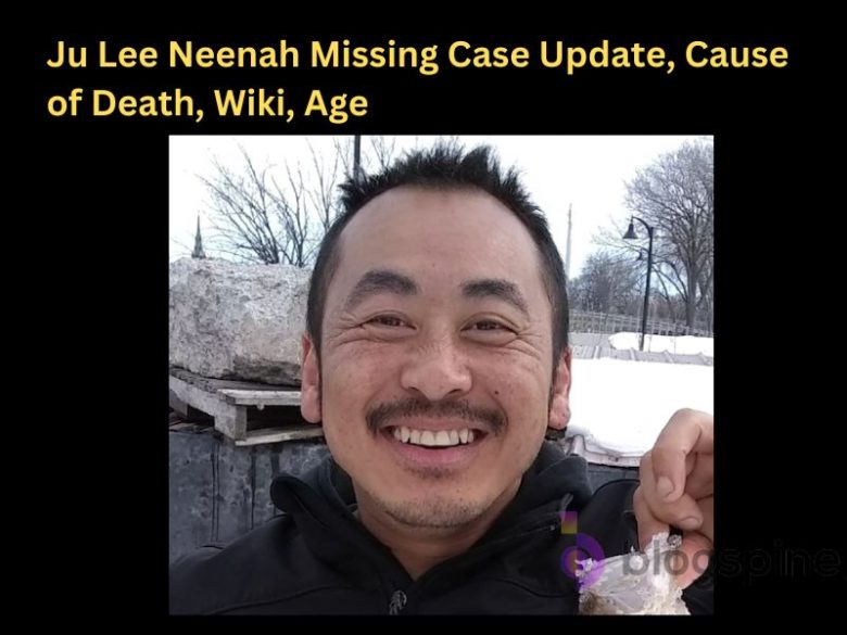 Ju Lee Neenah Missing Case Update, Cause of Death, Wiki, Age