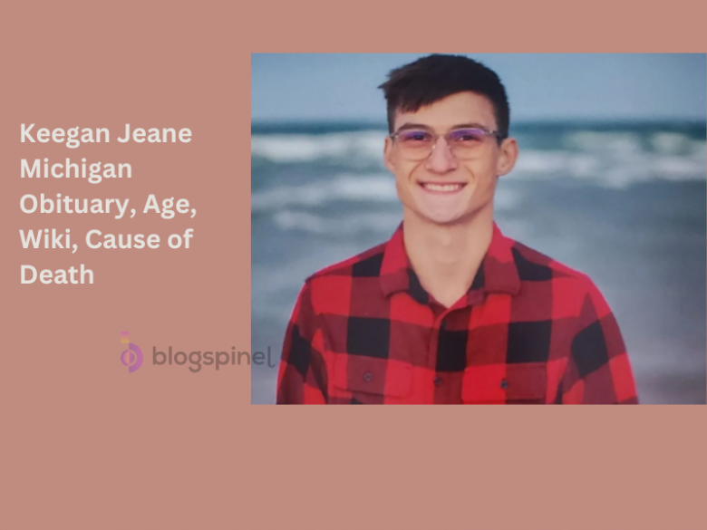 Keegan Jeane Michigan Obituary, Age, Wiki, Cause of Death