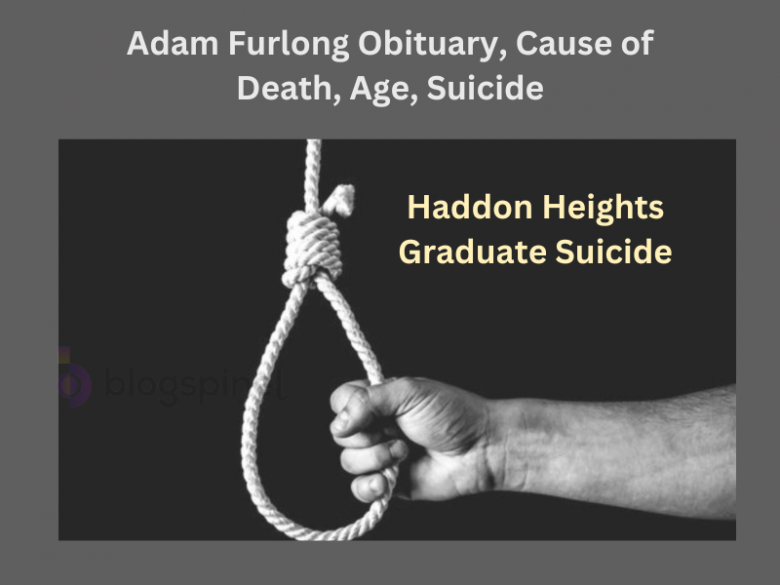 Adam Furlong Obituary, Cause of Death, Age, Suicide