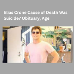 Elias Crone Cause of Death Was Suicide Obituary, Age