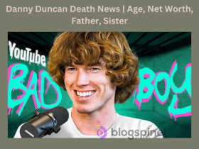 Danny Duncan Death News| Age, Net Worth, Father, Sister