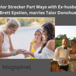 Taylor Strecker Part Ways with Ex-husband Brett Epstien, marries Talor Donohue